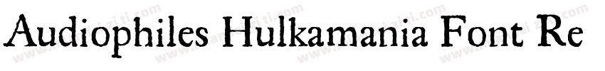 Audiophiles Hulkamania Font Regula字体转换